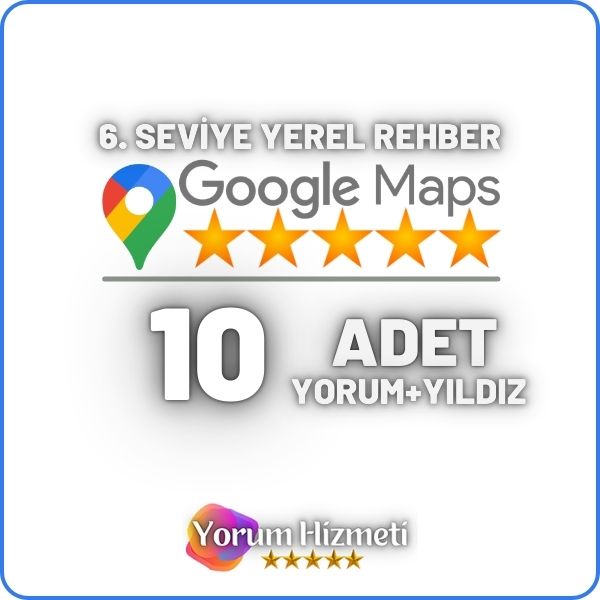 6 Seviye 10 Adet Google Yerel Rehber Haritalar Yorum Satın Al