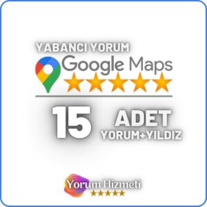 Google Haritalar 15 Yabancı Yorum Satın Al