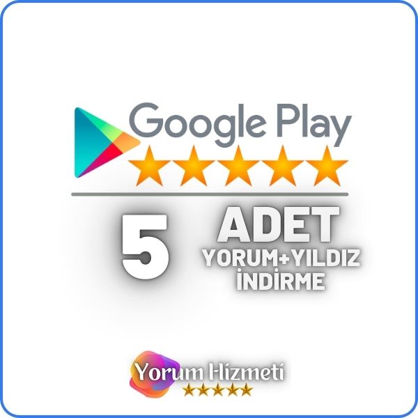 Google Play 5 Yorum Satın Al