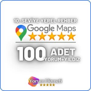 10 Seviye 100 Adet Google Yerel Rehber Haritalar Yorum Satın Al