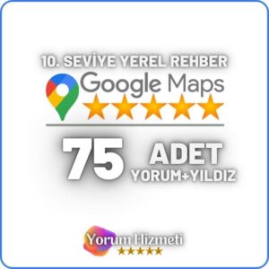 10 Seviye 75 Adet Google Yerel Rehber Haritalar Yorum Satın Al