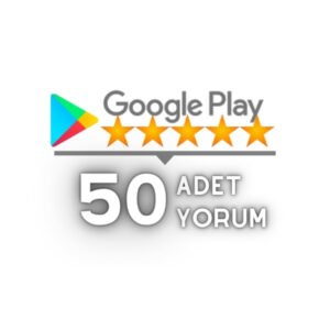 Google Play 50 Yorum Satın Al