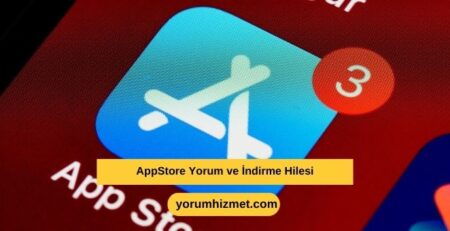 AppStore Yorum ve İndirme Hilesi