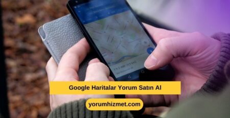 Google Haritalar Yorum Satın Al