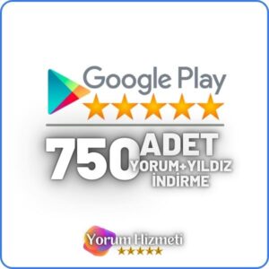 Google Play 750 Yorum Satın Al